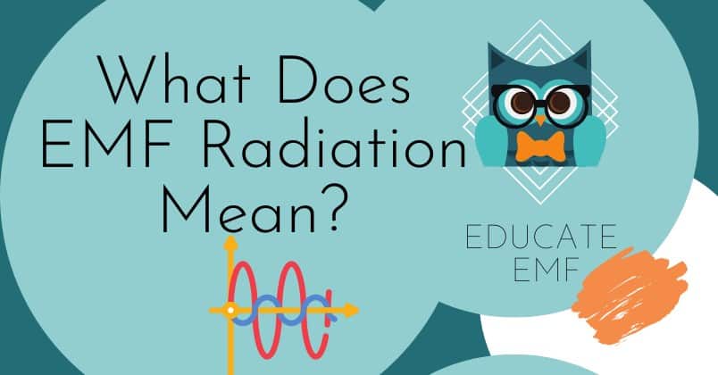 featured image with title "What Does EMF Radiation Mean?" and Educate EMF logo and graphic of electromagnetic waves sign